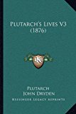 Plutarch's Lives V3  N/A 9781164134732 Front Cover