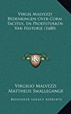 Virgil Malvezzi Bedenkingen over Corn Tacitus, en Proefstukken Van Historie  N/A 9781169142732 Front Cover