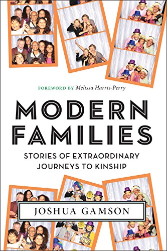 Modern Families Stories of Extraordinary Journeys to Kinship  2017 9781479869732 Front Cover
