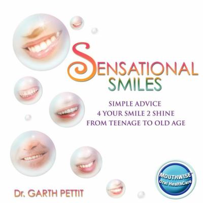 Sensational Smiles Simple Advice 4 Your Smile 2 Shine N/A 9781600373732 Front Cover