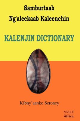 Samburtaab Ng'aleekaab Kaleenchin = Kalenjin Dictionary   2009 9789966769732 Front Cover