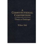 Constitutional Convention Threat or Challenge?  1981 9780030590733 Front Cover
