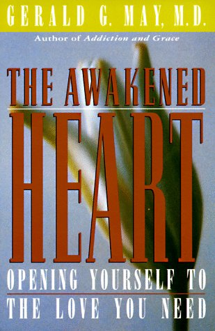 Awakened Heart Opening Yourself to the Love You Need Reprint  9780060654733 Front Cover