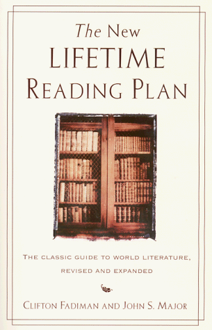 New Lifetime Reading Plan The Classical Guide to World Literature, Revised and Expanded 4th 1999 (Revised) 9780062720733 Front Cover