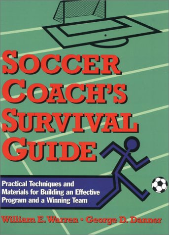 Soccer Coach's Survival Guide   1999 9780139079733 Front Cover