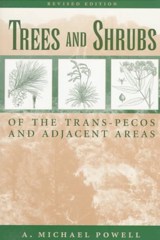 Trees and Shrubs of the Trans-Pecos and Adjacent Areas  2nd 1997 (Revised) 9780292765733 Front Cover