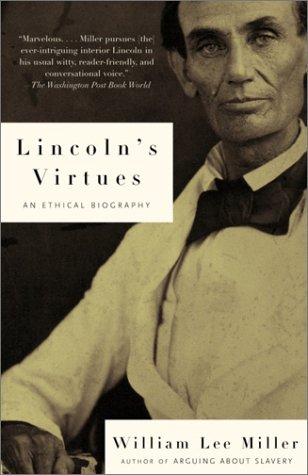 Lincoln's Virtues An Ethical Biography  2002 9780375701733 Front Cover