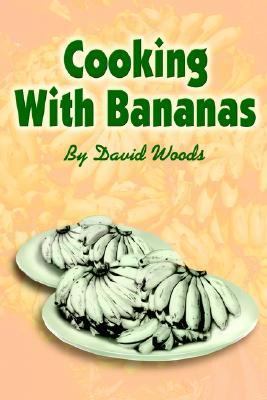 Cooking with Bananas  N/A 9780595242733 Front Cover