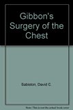 Gibbon's Surgery of the Chest 4th 1983 9780721678733 Front Cover