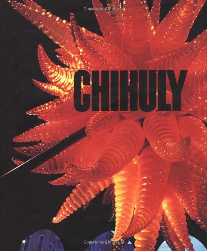 Chihuly  2nd 1999 9780810963733 Front Cover