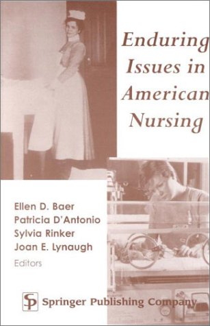 Enduring Issues in American Nursing   2001 9780826113733 Front Cover
