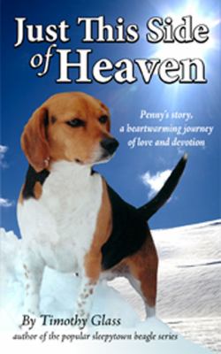 Just This Side of Heaven  2008 9780981706733 Front Cover