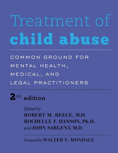 Treatment of Child Abuse Common Ground for Mental Health, Medical, and Legal Practitioners 2nd 2014 9781421412733 Front Cover