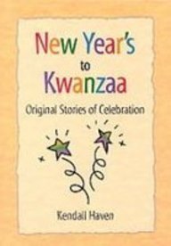 New Year's to Kwanzaa : Original Stories of Celebration  1999 (PrintBraille) 9781439543733 Front Cover