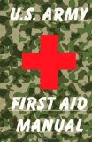 U. S. Army First Aid Manual  N/A 9781463625733 Front Cover