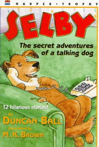 Selby Scrambled The Secret Adventures of a Talking Dog N/A 9780064406734 Front Cover