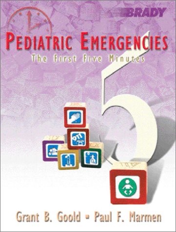First Five Minutes An Injury Prevention and Pediatric Emergency Care Handbook  2002 9780130145734 Front Cover