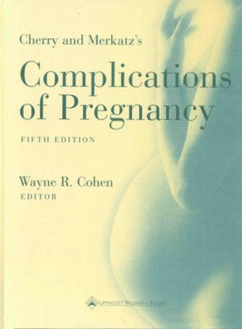 Cherry and Merkatz's Complications of Pregnancy 5th 2000 (Revised) 9780683016734 Front Cover