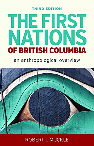 First Nations of British Columbia, Third Edition An Anthropological Overview 3rd 2014 9780774828734 Front Cover