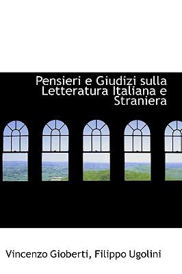 Pensieri E Giudizi Sulla Letteratura Italiana E Stranier N/A 9781103117734 Front Cover