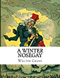 Winter Nosegay Being Tales for Children at Christmastide N/A 9781493795734 Front Cover