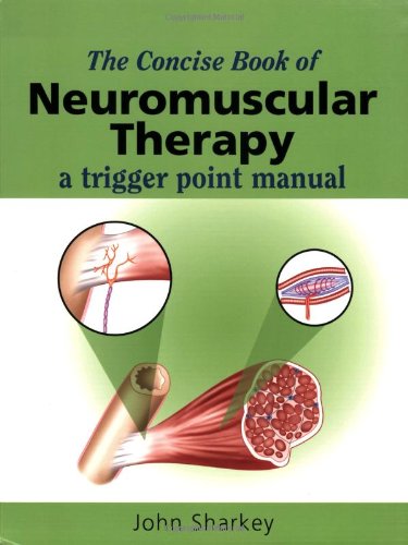 Concise Book of Neuromuscular Therapy   2007 9781556436734 Front Cover