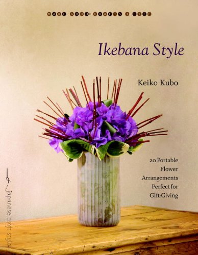 Ikebana Style 20 Portable Flower Arrangements Perfect for Gift-Giving  2010 9781590306734 Front Cover