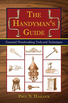 Handyman's Guide Essential Woodworking Tools and Techniques  2007 9781602391734 Front Cover