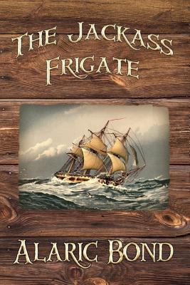 Jackass Frigate  N/A 9781934757734 Front Cover