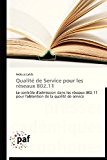 Qualitï¿½ de Service Pour les Rï¿½seaux 802. 11  N/A 9783838176734 Front Cover
