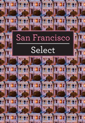San Francisco - Insight Select Guides   2010 9789812822734 Front Cover