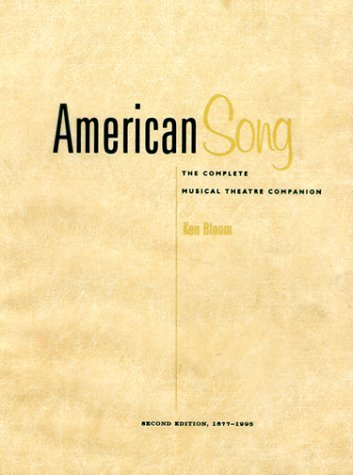 American Song : The Complete Musical Theatre Companion 1900-1994 2nd 9780028645735 Front Cover