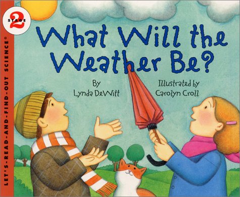 What Will the Weather Be? N/A 9780060001735 Front Cover