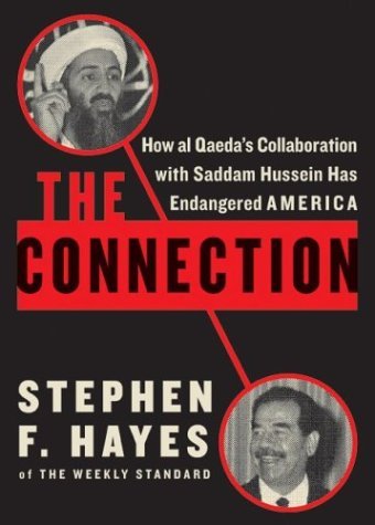 Connection How Al Qaeda's Collaboration with Saddam Hussein Has Endangered America  2004 9780060746735 Front Cover