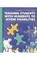 Teaching Students with Moderate to Severe Disabilities An Applied Approach for Inclusive Environments  2002 9780130205735 Front Cover