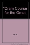 Cram Course for the GMAT N/A 9780131886735 Front Cover