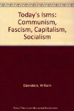 Today's Isms : Communism, Facism, Capitalism, Socialism 9th 1985 9780139244735 Front Cover