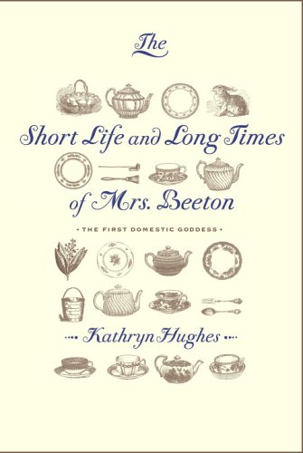 Short Life and Long Times of Mrs. Beeton  2006 9780307263735 Front Cover