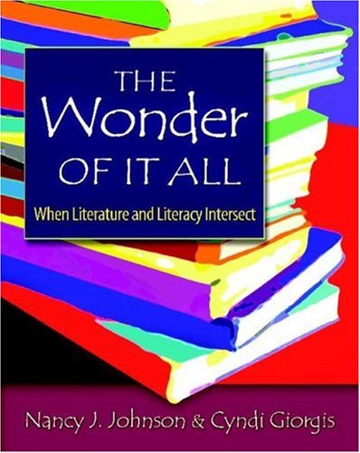 Wonder of It All When Literature and Literacy Intersect  2007 9780325009735 Front Cover