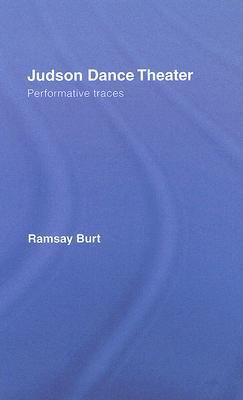 Judson Dance Theater Performative Traces  2006 9780415975735 Front Cover