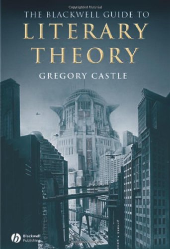 Blackwell Guide to Literary Theory   2007 9780631232735 Front Cover