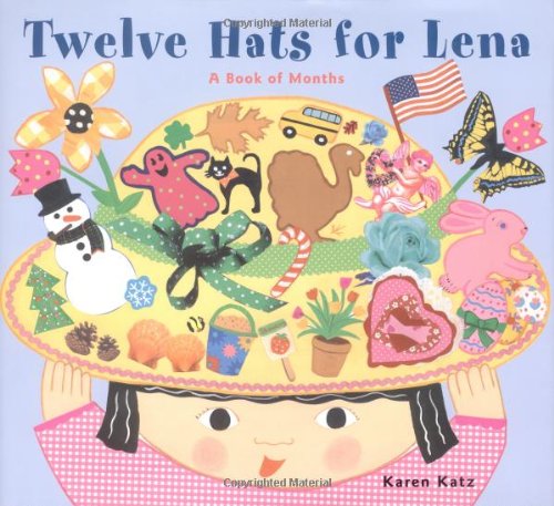 Twelve Hats for Lena A Book of Months  2002 9780689848735 Front Cover