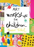 Art Workshops for Children   2015 9780714869735 Front Cover