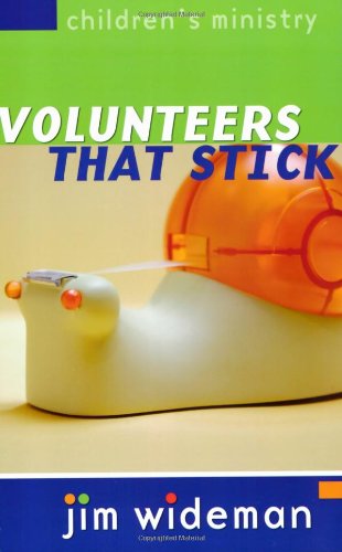 Children's Ministry Volunteers That Stick   2004 9780764426735 Front Cover