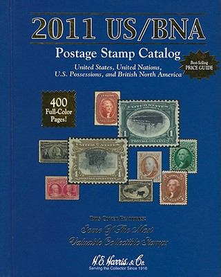 US/BNA Postage Stamp Catalog : United States, United Nations, U. S. Possessions, and British North America  2010 9780794832735 Front Cover