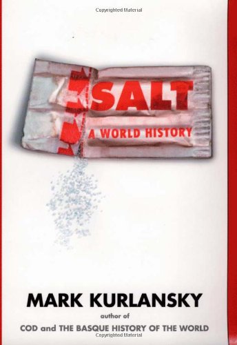Salt A World History  2002 9780802713735 Front Cover