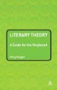 Literary Theory: a Guide for the Perplexed   2006 9780826490735 Front Cover