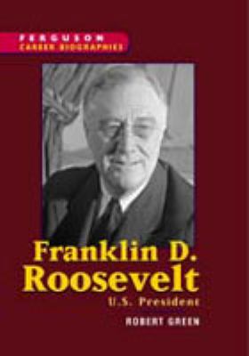 Franklin Delano Roosevelt U. S. President  2001 9780894343735 Front Cover