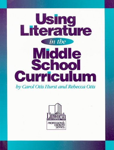 Using Literature in the Middle School Curriculum   1999 9780938865735 Front Cover