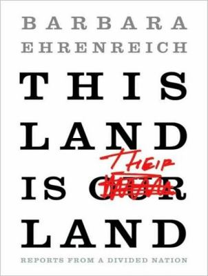 This Land Is Their Land: Reports from a Divided Nation  2008 9781400107735 Front Cover